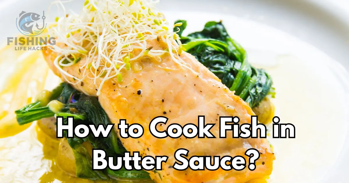 Simple and Delicious Recipe on cooking a Fish in Butter Sauce