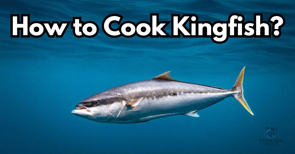 Kingfish Cooking Guide